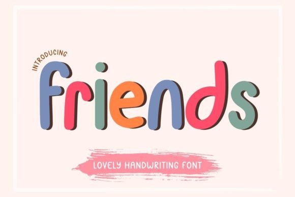 Friends: A Colorful Handwritten Font for Joyful Design