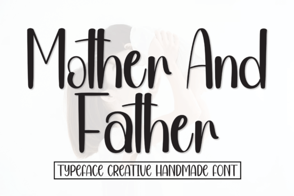 Mother and Father: A Sweet & Friendly Handwritten Font